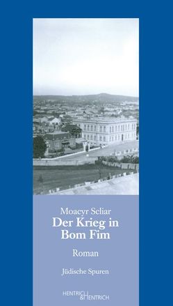 Der Krieg in Bom Fim von Eckl,  Marlen, Scliar,  Moacyr