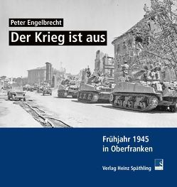 Der Krieg ist aus von Engelbrecht,  Peter