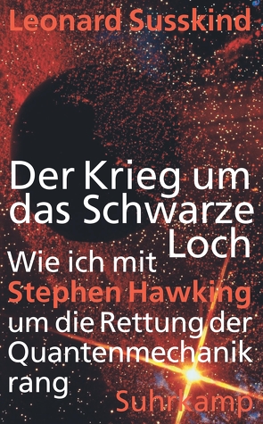 Der Krieg um das Schwarze Loch von Griese,  Friedrich, Susskind,  Leonard