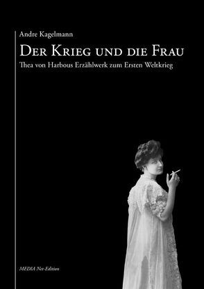 Der Krieg und die Frau von Kagelmann,  Andre