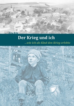 Der Krieg und ich von Ritz,  Zita