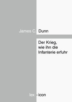 Der Krieg, wie ihn die Infanterie erfuhr von Dunn,  James C., Preikschat,  Wolfgang