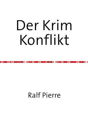 Der Krim Konflikt von Pierre,  Ralf