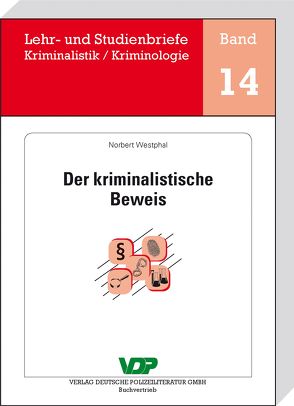 Der kriminalistische Beweis von Clages,  Horst, Neidhardt,  Klaus, Westphal,  Norbert