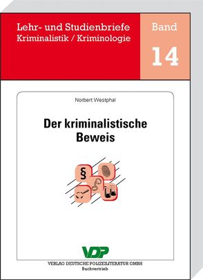 Der kriminalistische Beweis von Clages,  Horst, Neidhardt,  Klaus, Westphal,  Norbert