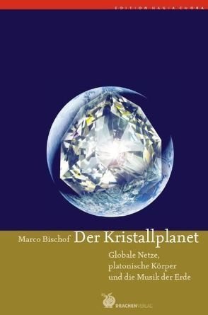 Der Kristallplanet von Bischof,  Marco