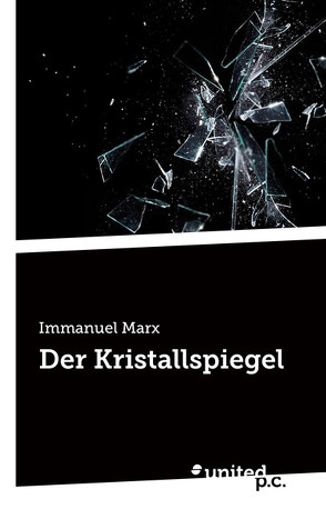 Der Kristallspiegel von Marx,  Immanuel