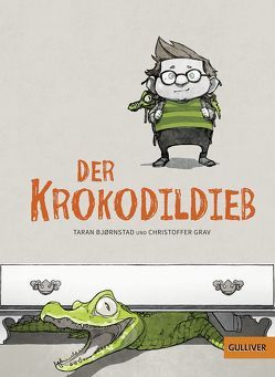 Der Krokodildieb von Bjørnstad,  Taran, Doerries,  Maike, Grav,  Christoffer