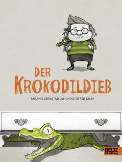 Der Krokodildieb von Bjørnstad,  Taran, Doerries,  Maike, Grav,  Christoffer