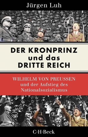 Der Kronprinz und das Dritte Reich von Herbert,  Gregor, Luh,  Jürgen, Malinowski,  Stephan