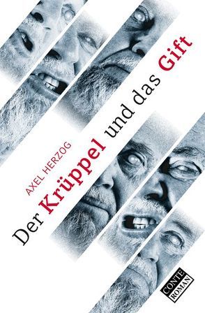 Der Krüppel und das Gift von Herzog,  Axel