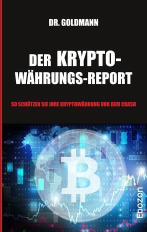 Der Kryptowährungs-Report von Dr. Goldmann