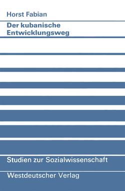 Der kubanische Entwicklungsweg von Fabian,  Horst