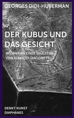 Der Kubus und das Gesicht von Didi-Huberman,  Georges, Fliescher,  Mira, Osten,  Esther von der, Vogman,  Elena