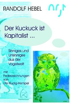 Der Kuckuck ist Kapitalist von Hebel,  Randolf, Kludig-Hempel,  Ute