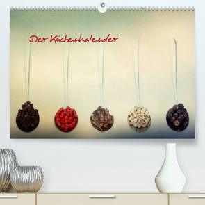 Der Küchenkalender (Premium, hochwertiger DIN A2 Wandkalender 2022, Kunstdruck in Hochglanz) von Hultsch,  Heike