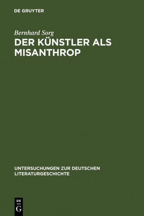 Der Künstler als Misanthrop von Sorg,  Bernhard