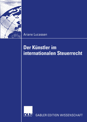 Der Künstler im internationalen Steuerrecht von Lucassen,  Ariane