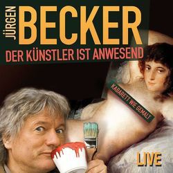 Der Künstler ist anwesend von Becker Jürgen, Jacobs,  Dietmar