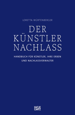 Der Künstlernachlass von Judd Foundation (Rainer Judd),  Rainer, von Trott,  Karl, Würtenberger,  Loretta