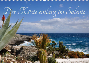 Der Küste entlang im Salento (Wandkalender 2023 DIN A2 quer) von Schneider,  Rosina