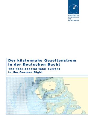 Der küstennahe Gezeitenstrom in der Deutschen Bucht von Bundesamt für Seeschifffahrt und Hydrographie