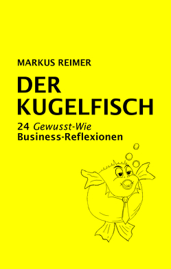 DER KUGELFISCH von Reimer,  Markus, Zindler,  Martina