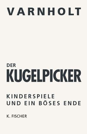 Der Kugelpicker von Varnholt,  Ernst