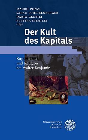 Der Kult des Kapitals von Gentili,  Dario, Ponzi,  Mauro, Scheibenberger,  Sarah, Stimilli,  Elettra