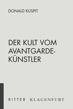 Der Kult vom Avantgardekünstler von Kuspit,  Donald, Schor,  Gabriel R, Simon,  Ingrid