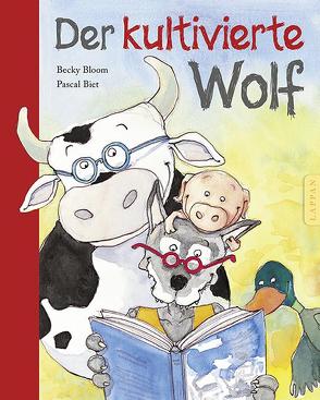 Der kultivierte Wolf von Biet,  Pascal, Bloom,  Becky