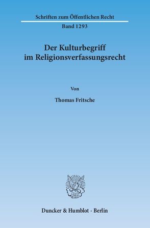 Der Kulturbegriff im Religionsverfassungsrecht. von Fritsche,  Thomas