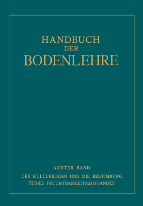 Der Kulturboden und die Bestimmung Seines Fruchtbarkeitsƶustandes von Gehring,  NA, Giesecke,  NA, Haseloff,  NA, Heuser,  NA, Kappen,  NA, Lemmermann,  NA, Mevius,  NA, Rippel,  NA, Roemer,  NA, Sigmond,  NA