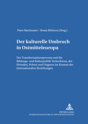 Der kulturelle Umbruch in Ostmitteleuropa von Bachmaier,  Peter, Blehova,  Beata