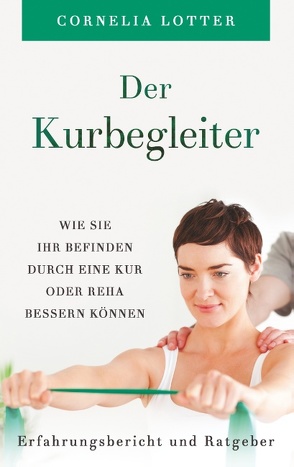 Der Kurbegleiter von Lotter,  Cornelia