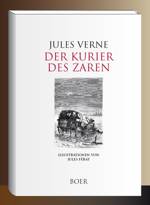 Der Kurier des Zaren von Férat,  Jules, Verne,  Jules