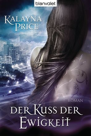 Der Kuss der Ewigkeit von Nirschl,  Anita, Price,  Kalayna