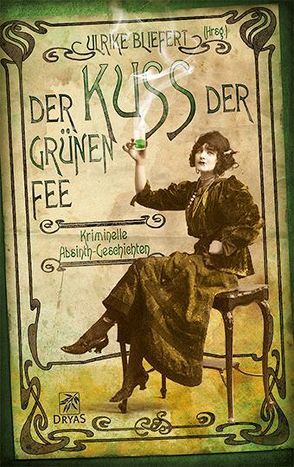 Der Kuss der grünen Fee von Bliefert,  Ulrike