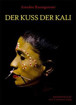 Der Kuss der Kali von Baumgartner,  Amedeo