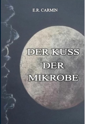 Der Kuss der Mikrobe von Carmin,  E R