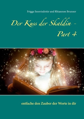 Der Kuss der Skaldin – Part 4 von Brunner,  Rhiannon, Snorrisdottir,  Frigga