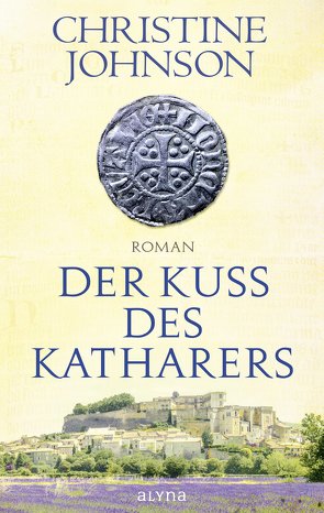 Der Kuss des Katharers von Johnson,  Christine