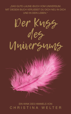 Der Kuss des Universums von Welter,  Christina