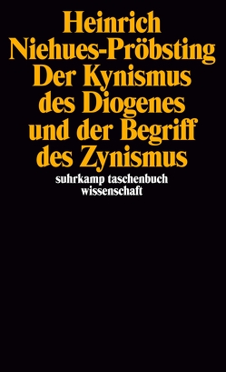 Der Kynismus des Diogenes und der Begriff des Zynismus von Niehues-Pröbsting,  Heinrich