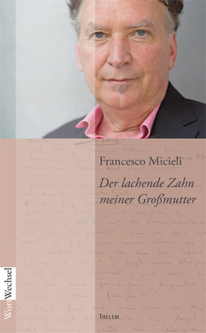 Der lachende Zahn meiner Großmutter von Micieli,  Francesco, Schmitz,  Walter