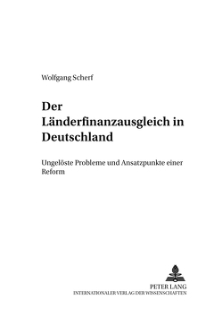 Der Länderfinanzausgleich in Deutschland von Scherf,  Wolfgang