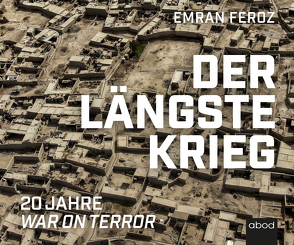 Der längste Krieg von Böker,  Markus, Feroz,  Emran