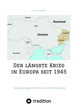 Der längste Krieg in Europa seit 1945 von Heyden,  Ulrich