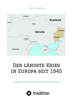 Der längste Krieg in Europa seit 1945 von Heyden,  Ulrich