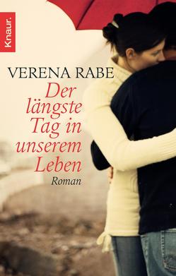 Der längste Tag in unserem Leben von Rabe,  Verena